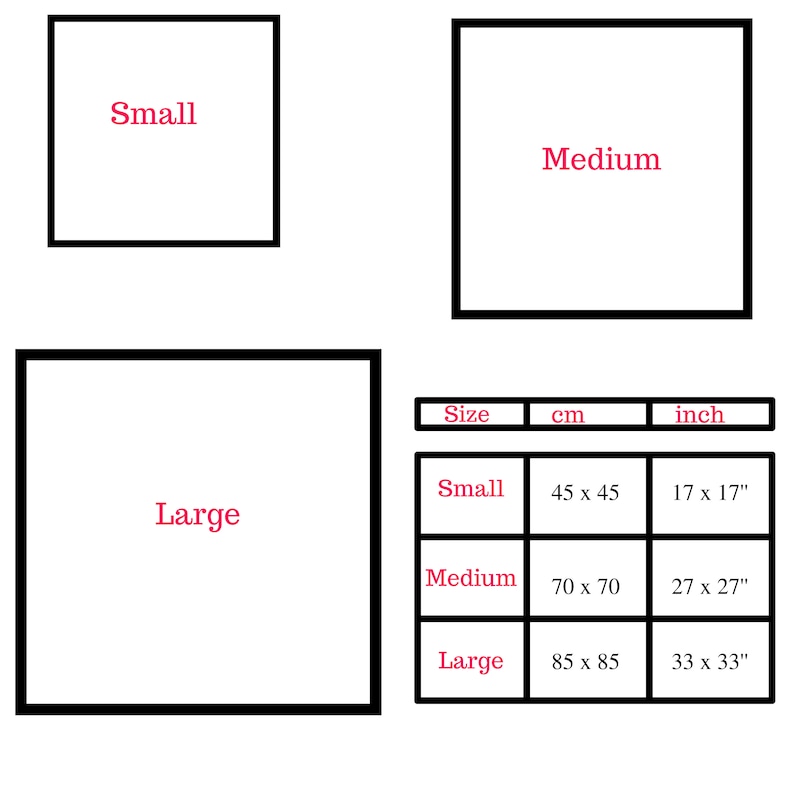 May include: A chart showing the different sizes of a product, with measurements in inches and centimeters. The sizes are small, medium, and large. The small size is 17 x 17 inches or 45 x 45 centimeters. The medium size is 27 x 27 inches or 70 x 70 centimeters. The large size is 33 x 33 inches or 85 x 85 centimeters.
