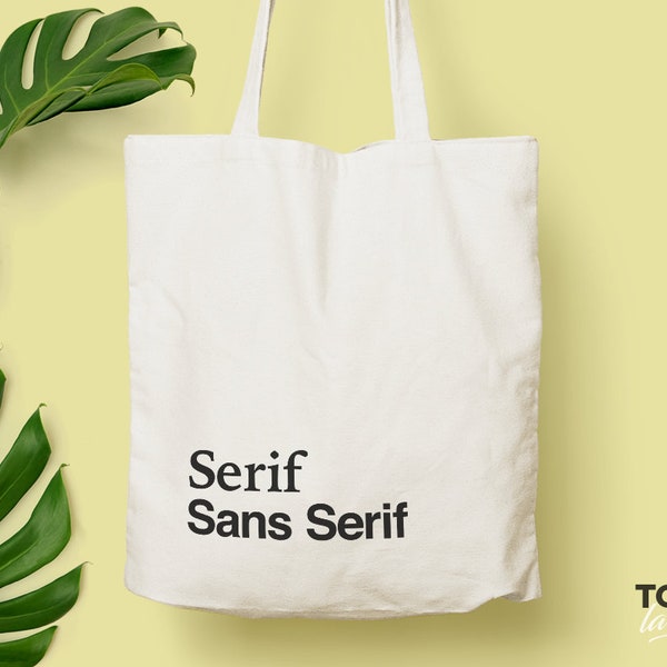 Serif Sans Serif Tote bag / Typographic Tote Bag / Canvas Tote Bag / Zero Waste Bag / Statement Tote / Original Design Bag / Eco Friendly