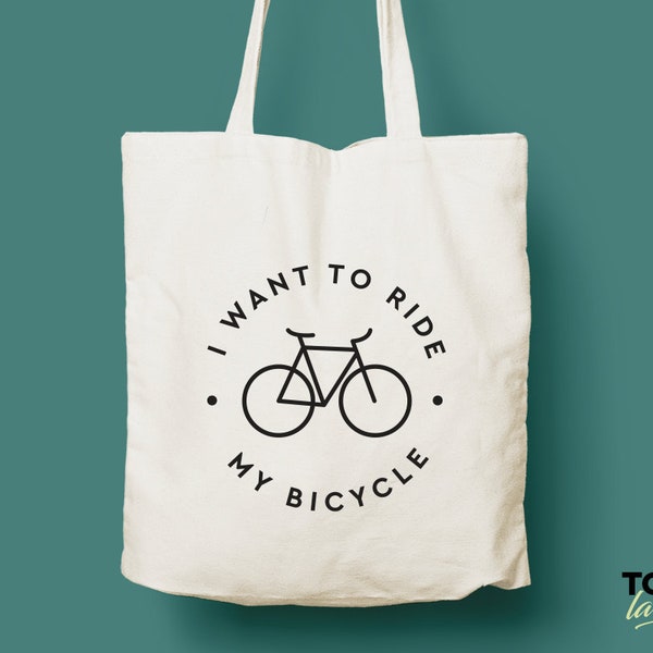 I Want to Ride My Bicycle Tote Bag / Graphic Tote Bag / Canvas Tote Bag / Cotton Tote bag / for Cyclist / Original Design Cotton Tote