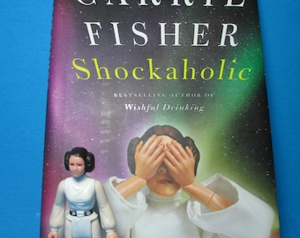 Princess Leia Original 1977 Star Wars Figure with bonus Carrie Fisher Book SHOCKAHOLIC- Hardcover Ist Edition 2011