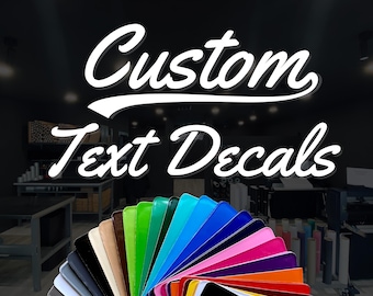 Custom Vinyl Decals / Choose Font, Color, Size / Personalized lettering for your business, car, window, laptop, mirror, windshield, glass