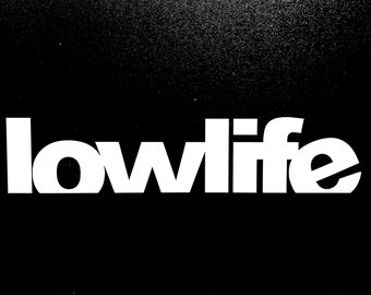 Low Life Decal Etsy Low Life Decal Etsy