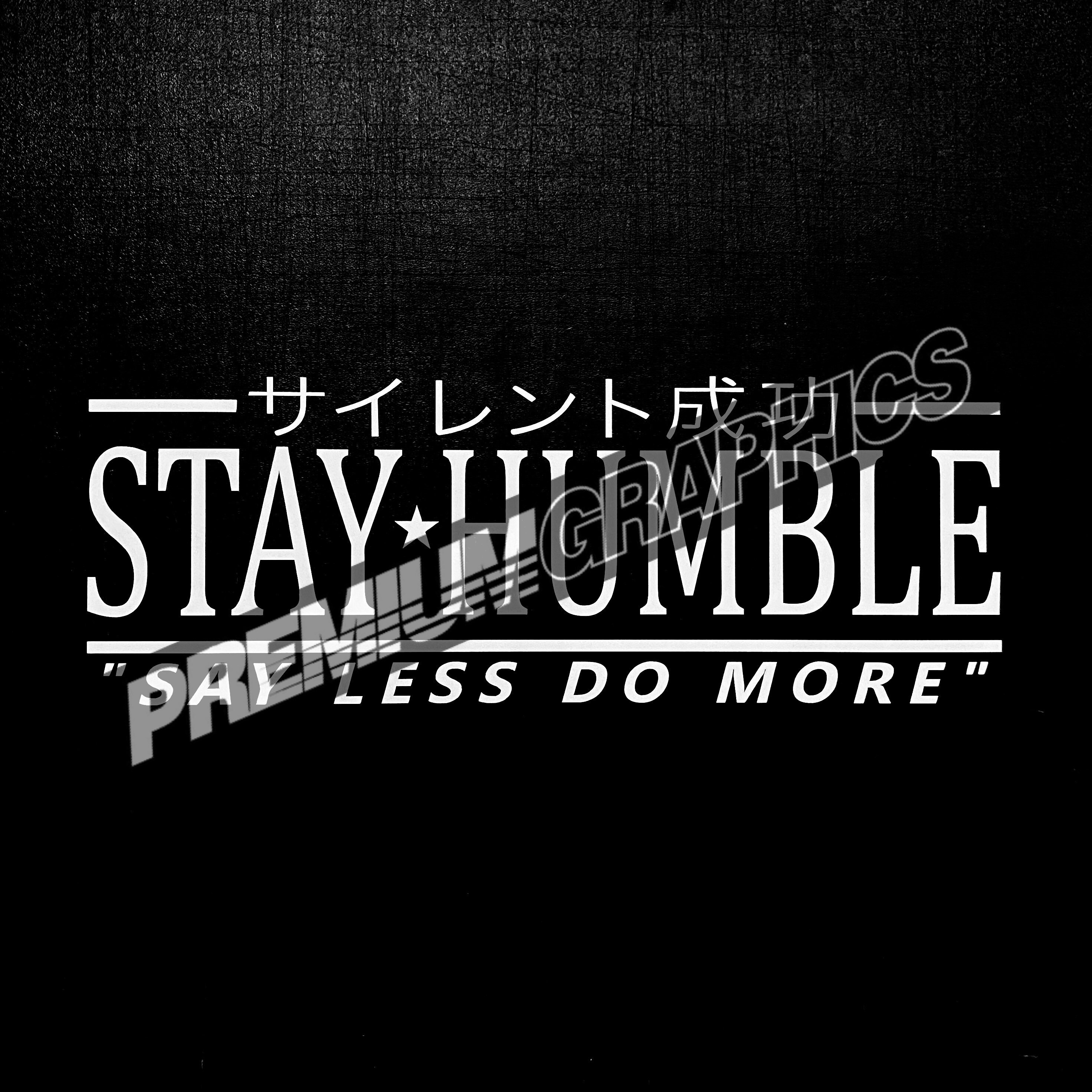 Stay Humble V4 Kanji Windshield Decal Car Sticker Banner JDM