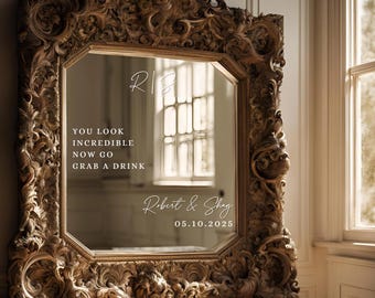 You look incredible, now go grab a drink / Personalized Wedding Mirror Decal / Wedding Welcome Sign / Customizable Decor
