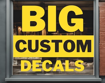 Big Custom Decals - Large Business Logo - Personalized Vinyl Sticker - Customizable Sign - Storefront - Window - Door - Car - Truck