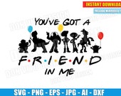 You 39 ve got a Friend in Me (SVG dxf png) Disney Inspired Toy Story Friends Quote Cut File Cricut Vector Clipart T-Shirt Design Boy Girl Party