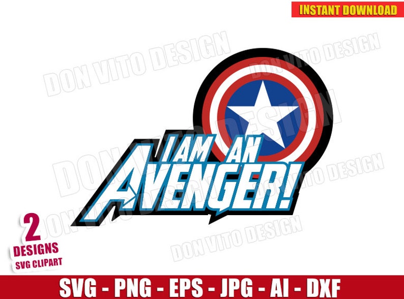 I Am An Avenger Svg Dxf Png Disney Marvel Avengers Endgame Cut File Vector Clipart T Shirt Design Captain America Shield Stencil Superhero