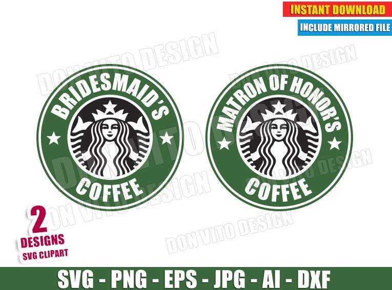 Bridesmaid S Matron Of Honor S Coffee Svg Dxf Png Etsy