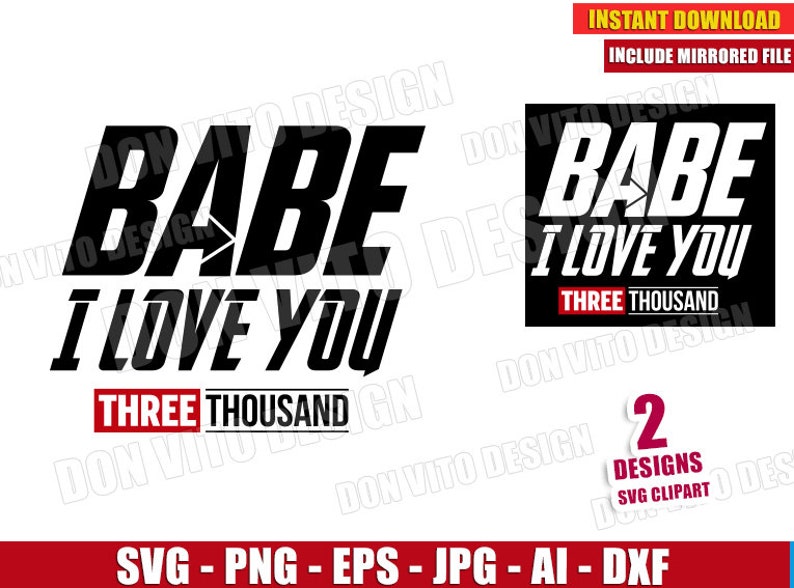 Babe I Love You Three Thousand Svg Dxf Png Avengers Endgame Iron Man Quote Cut Files Vector Clipart T Shirt Design Marvel Movie Father Day