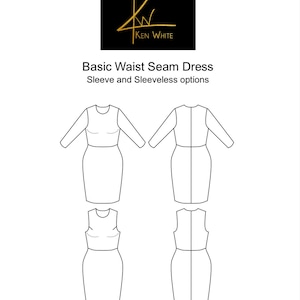May include: Line drawing illustration of a basic waist seam dress pattern with both long and sleeveless options. The pattern is for a fitted dress with a skirt that falls to the knee.