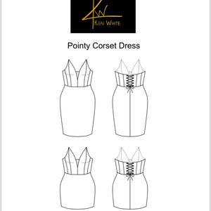 May include: Line drawing of a pointy corset dress with a V-neck and a lace-up back. The dress is shown in two views, front and back. The drawing is labeled "Pointy Corset Dress" and includes the logo "Ken White".