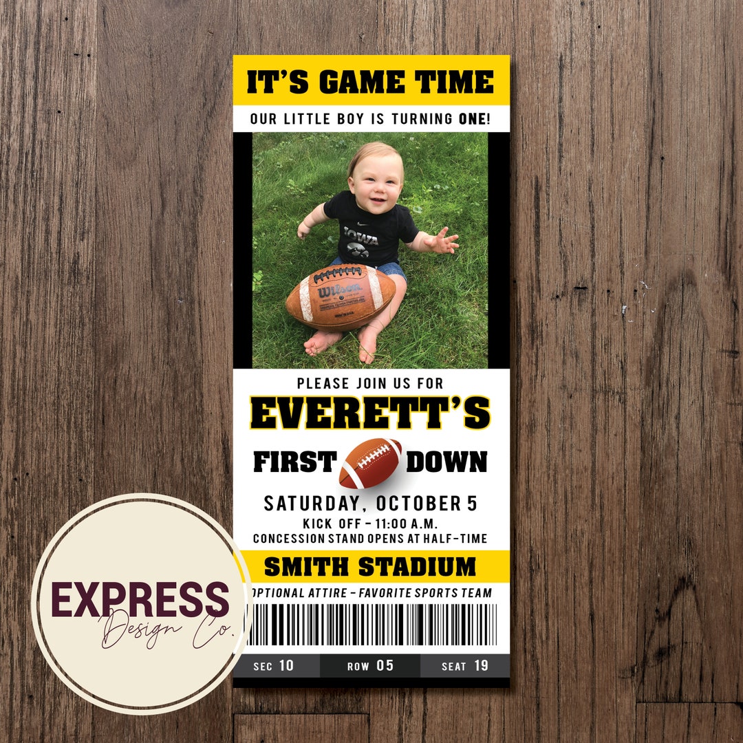 CUSTOMIZED It’s Game Time, 1st Birthday, First Down Football Ticket