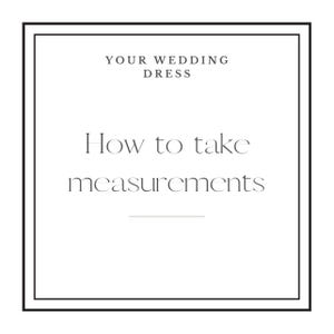 Wedding Dress /  Measuring Guide / How to take measurements.