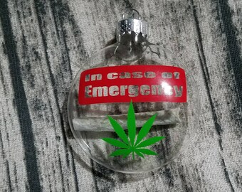 In Case Emergency Ornament Cans Gifts Weed Stoner Gift Christmas Pot White Elephant