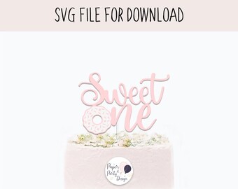 Sweet One Donut Cake Topper SVG • First Birthday SVG • Donut Party Cut File • Cricut & Silhouette Digital Download