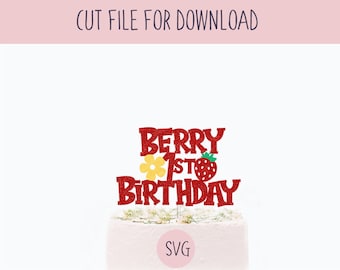 Berry 1st Birthday Cake Topper Svg,  SVG Cut File, Digital Cut File for Download