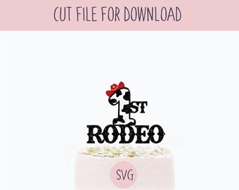 First Rodeo Cake Topper Svg, SVG Cut File, Digital Cut File for Download