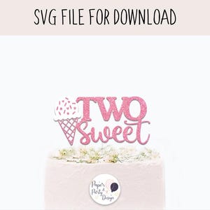 Two Sweet Cake Topper SVG: Ice Cream 2nd Birthday (Digital Cut File)