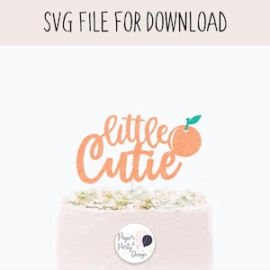Little Cutie Cake Topper SVG: Orange Baby Shower Cut File (Digital Download)