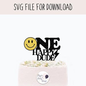 Happy Dude 1st Birthday Cake Topper SVG Cut File (Digital Download)