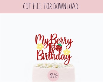 My Berry 1st Birthday Cake Topper Svg, SVG Cut File, Digital Cut File for Download