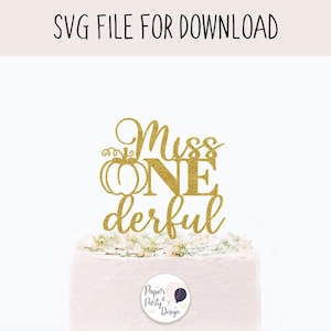 Miss Onederful Pumpkin Cake Topper Svg, First Birthday SVG Cut File, Digital Cut File Instant Download