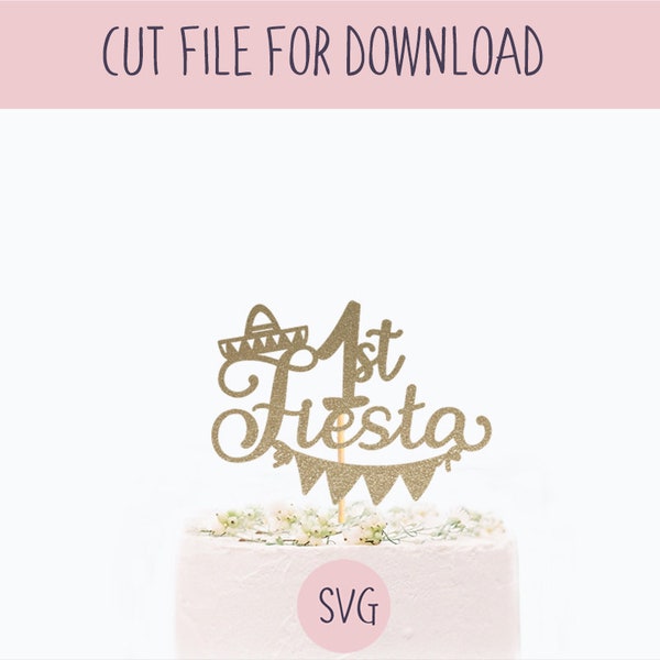 First Fiesta Cake Topper Svg, SVG Cut File, Digital Cut File for Download