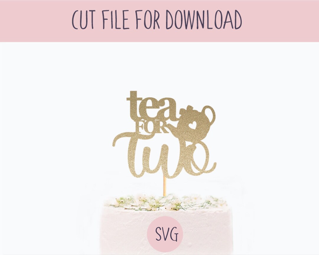 Tea for Two Svg, SVG Cut File, Digital Cut File for Download Etsy