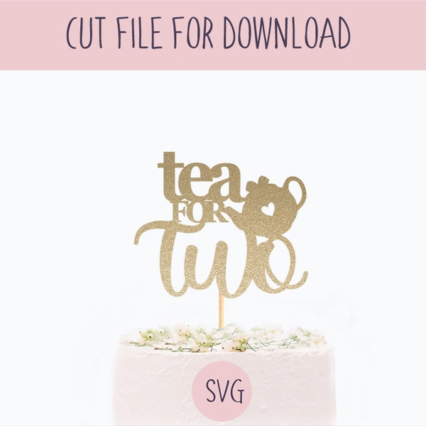 Tea for Two Svg, SVG Cut File, Digital Cut File for Download