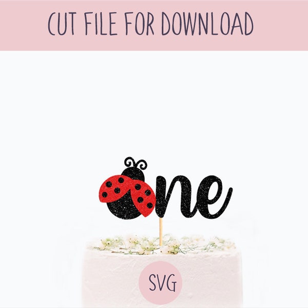 One Ladybug Cake Topper Svg, SVG Cut File, Digital Cut File for Download