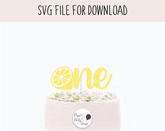 Lemon Cake Topper SVG First Birthday Cut File Digital Download Cake Decor