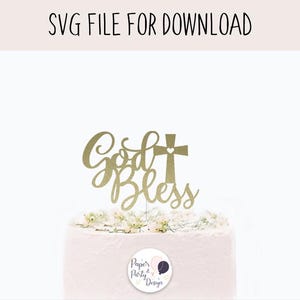 God Bless Cake Topper SVG: Baptism Christening Cut File (Digital Download)