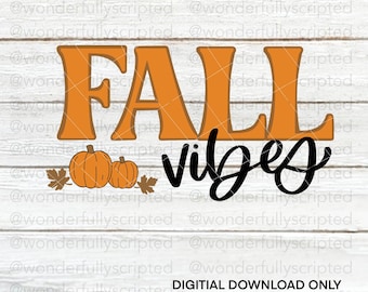 Fall Vibes| Fall Svg  | Cut Files | SVG | PNG | JPEG | Digital Files | Digital Download