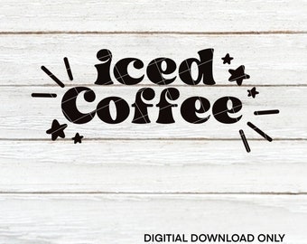 Iced Coffee | Cut Files | SVG | PNG | JPEG | Digital Files | Digital Download