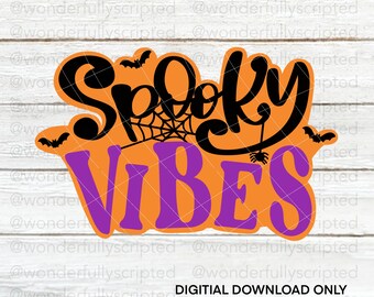 Spooky Vibes | Spooky season vibes  | Cut Files | SVG | PNG | JPEG | Digital Files | Digital Download