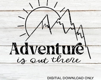 Adventure is out there | Explore More | Exploring | Cut Files | SVG | PNG | JPEG | Digital Files | Digital Download