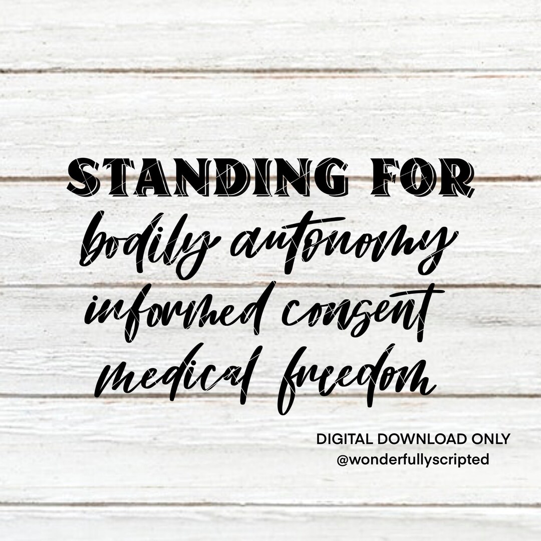 Standing for Bodily Autonomy, Informed Consent, Medical Freedom Cut