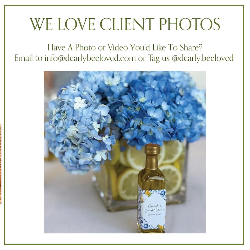 May include: An image featuring a small, gold-topped bottle with a decorative label, likely a favor. The label has a blue and white design with text. A bouquet of blue hydrangeas and lemon slices in a glass vase are in the background. Text reads: "WE LOVE CLIENT PHOTOS".