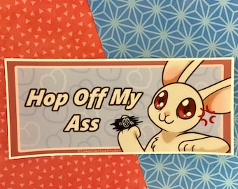 Sassy Rabbit Bumper Sticker, Hop off my ass