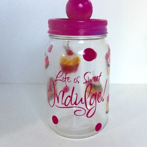 Personalized Hand Painted Candy Jar - Mason Jar - Candy Treat Jar - &quot;Life is Sweet - Indulge&quot; Candy Jar