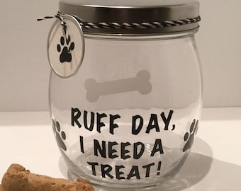 Personalized Dog Treat Jar - Dog Treat Container - Dog Biscuit Jar - &quot;Ruff Day, I Need A Treat!&quot; Dog Treat Canister