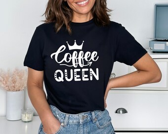 Coffee queen t-shirt coffee woman funny gift coffee lover, caffeine lover, coffee, caffeine, love of coffee, first of all coffee