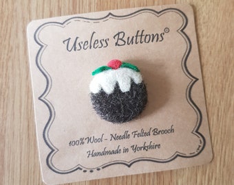 Christmas Pudding - Handmade Needle Felted Christmas Brooch. Perfect Gift for Birthday, Thank you, Teacher, Stocking Filler, Christmas