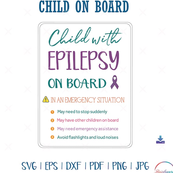 Digital Download Child With Epilepsy On Board SVG, Epilepsy Awareness In Case of Emergency SVG, Child With Seizures Safety Sign svg