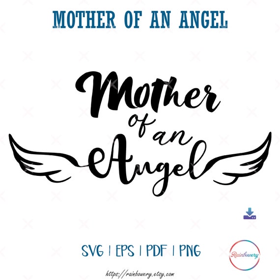 Download Mother of an Angel SVG Baby Angel Memorial Clipart ...