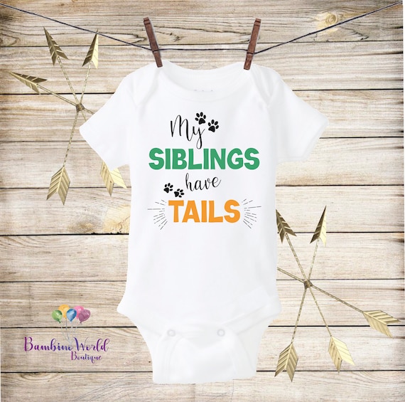 Siblings Have Tails Funny Cat Dog Lady Pet Shower Gift Baby Gerber Onesie