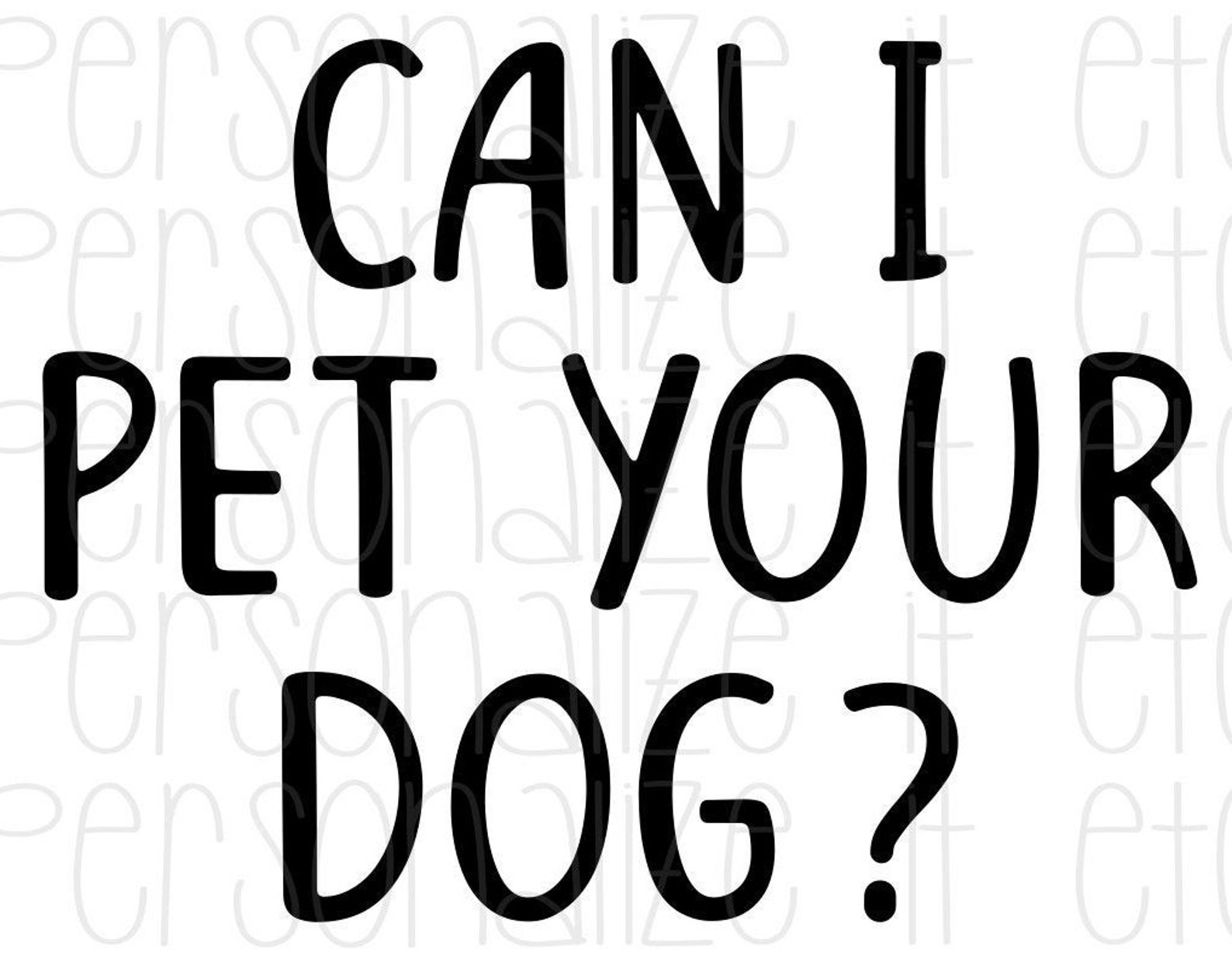 Can I Pet Your Dog SVG Animals Svg Instant Download Etsy