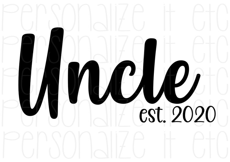 Download Uncle Est 2020 svg file Uncle svg instant download Cricut | Etsy