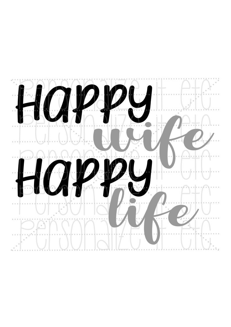 Download Happy Wife Happy Life svg file Funny svg instant download ...