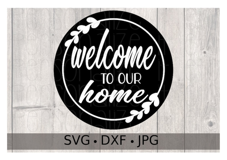 Download Welcome To Our Home svg file Round Welcome Sign svg | Etsy